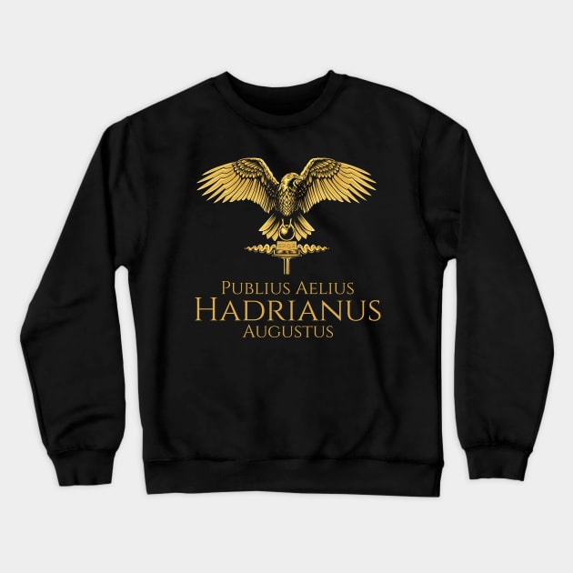 Ancient Roman Emperor Hadrian Imperial History Of Rome Crewneck Sweatshirt by Styr Designs